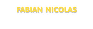 Der Vorname Fabian Nicolas
